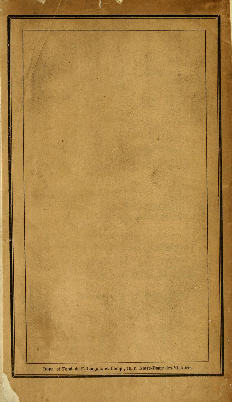 Impr. et Fond, de F. Locquin et Comp., 16, r. Noire-Dame des Victoires.