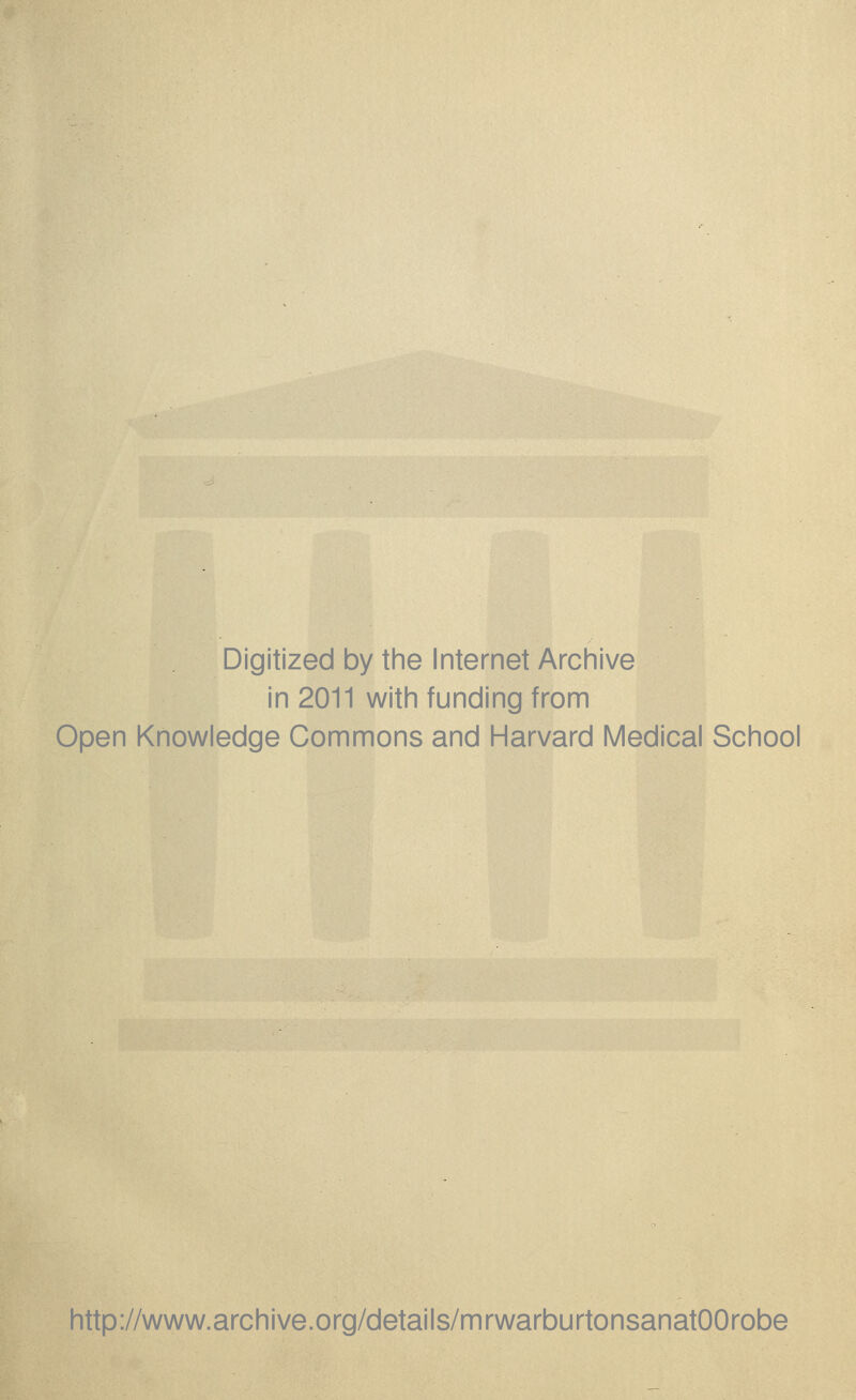 Digitized by the Internet Archive in 2011 with funding from Open Knowledge Commons and Harvard Medical School http://www.archive.org/details/mrwarburtonsanatOOrobe