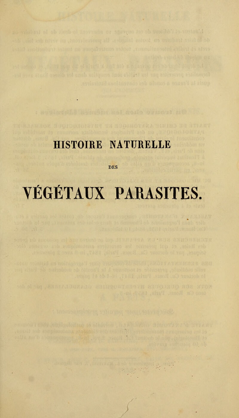 VÉGÉTAUX PARASITES.