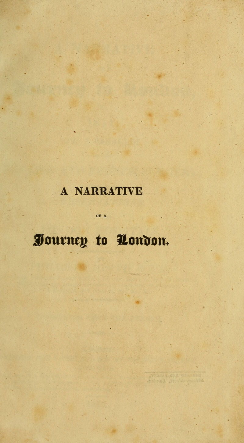 A NARRATIVE 0outmes> to liontron.