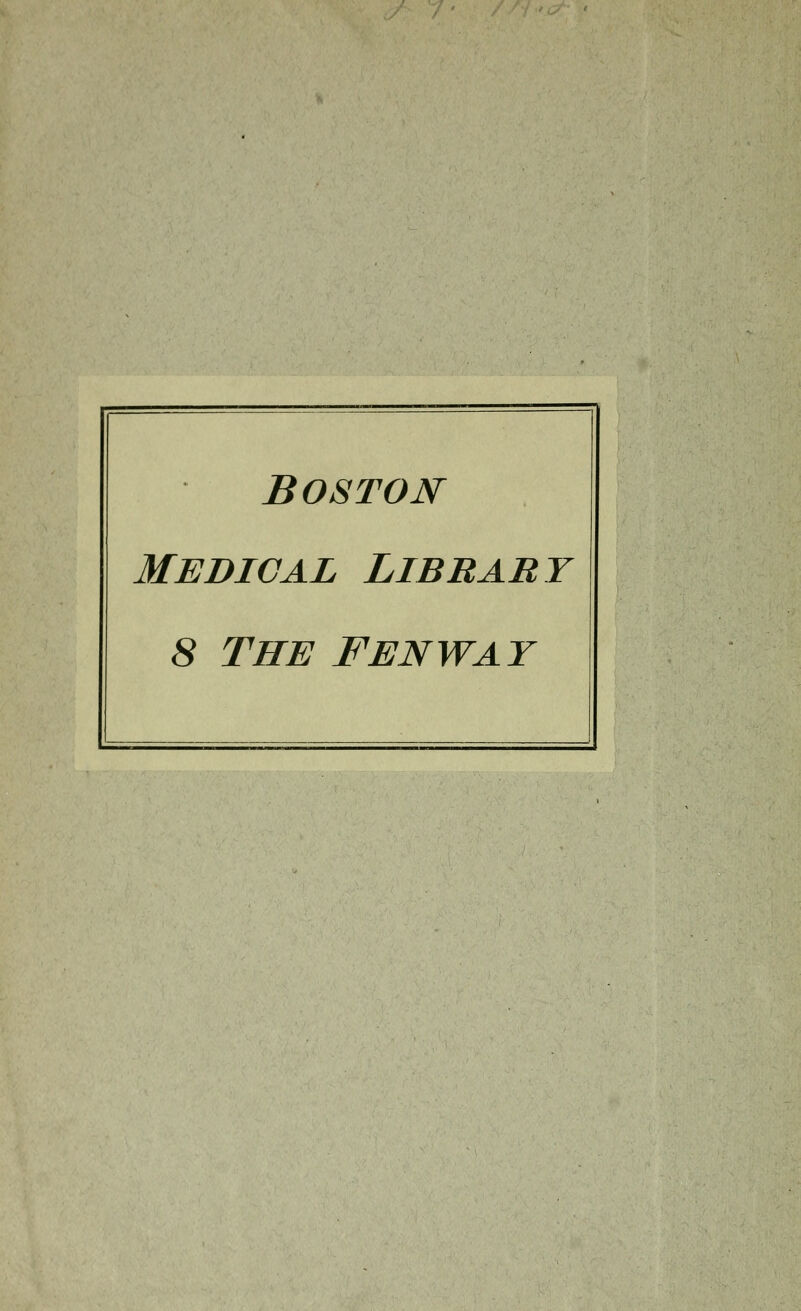 Boston medical librabt 8 the fenwat