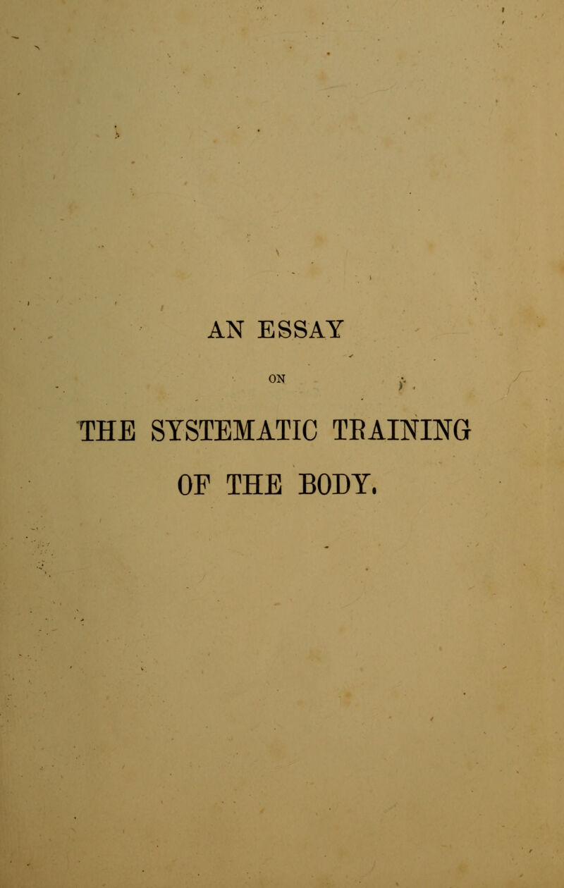 ON a THE SYSTEMATIC TRAINING OF THE BODY.
