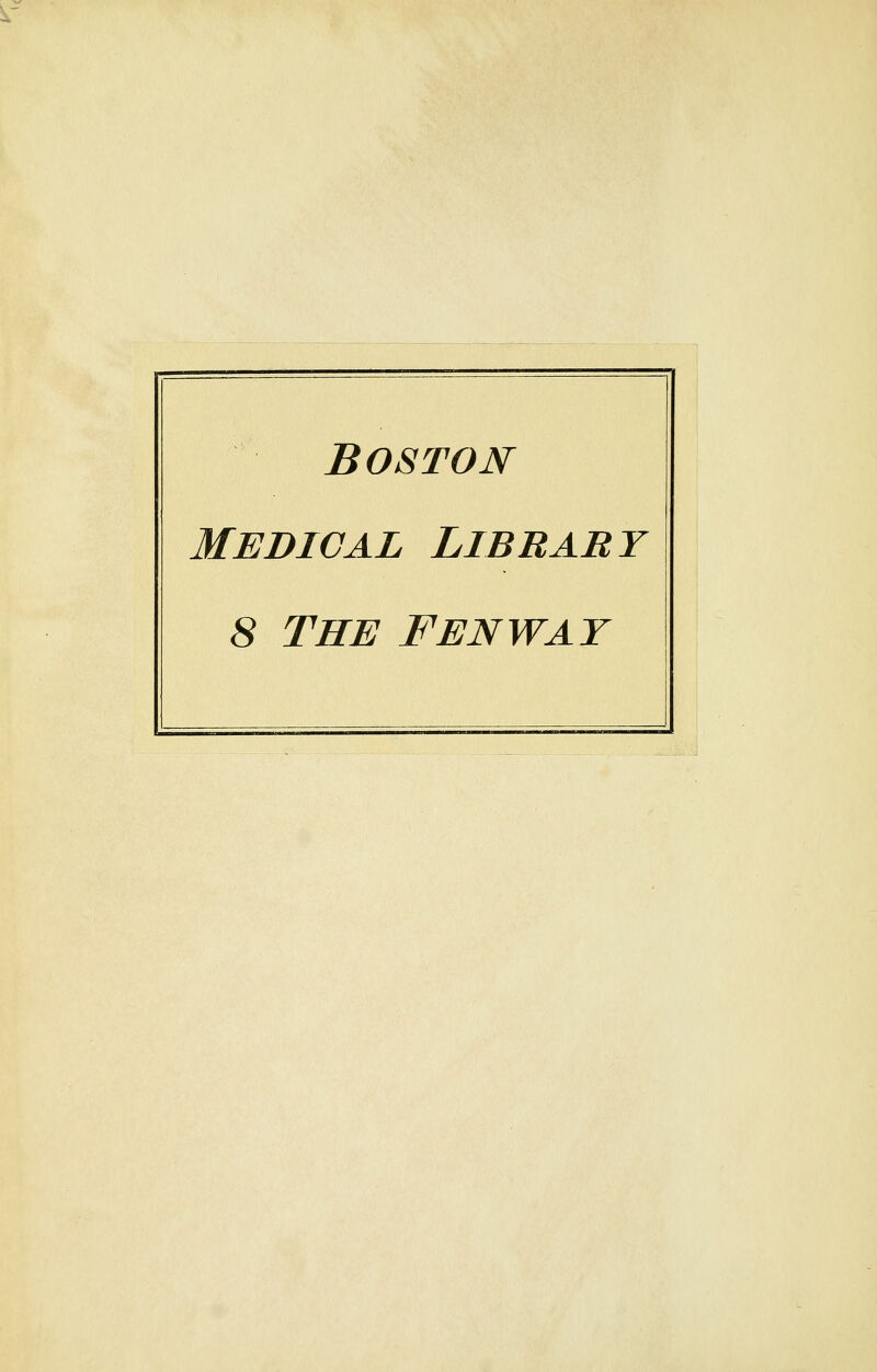 Boston Medical Library 8 THE FENWAY