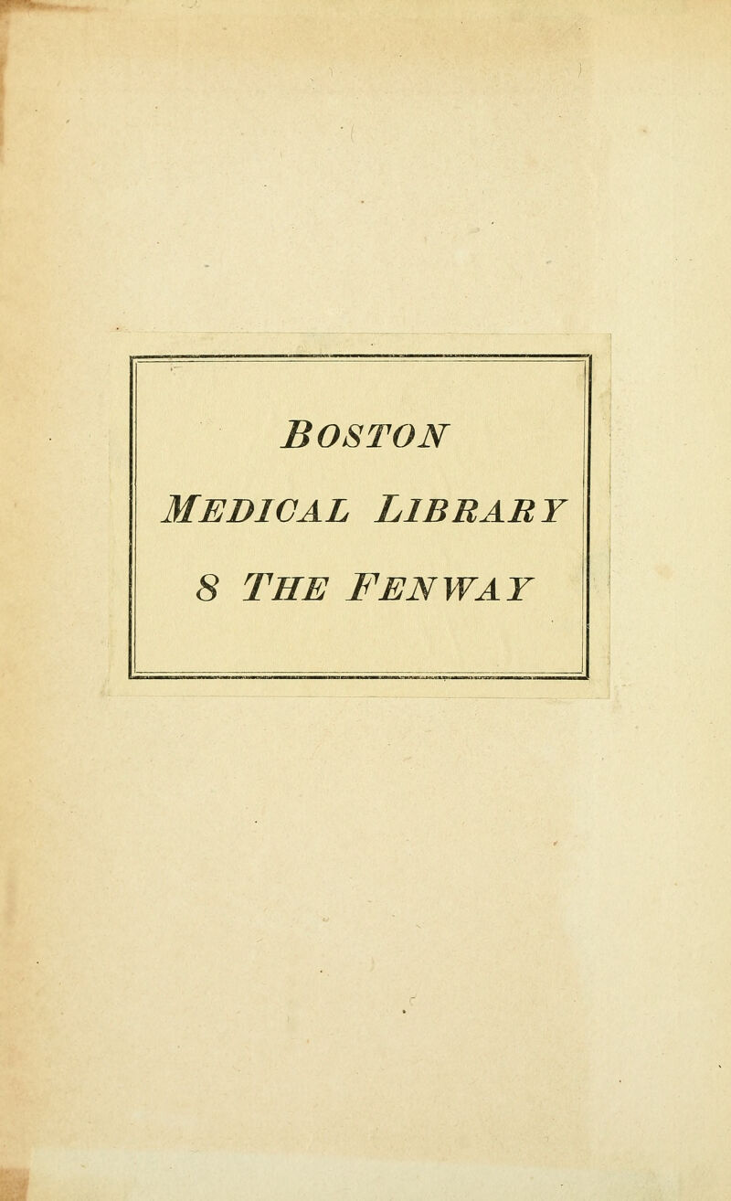 Boston Medical Library 8 THE FENWAY