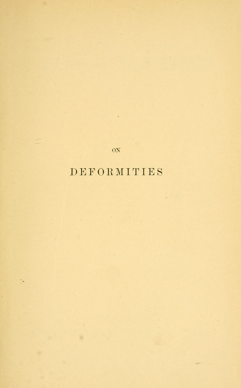 ON DEFORMITIES