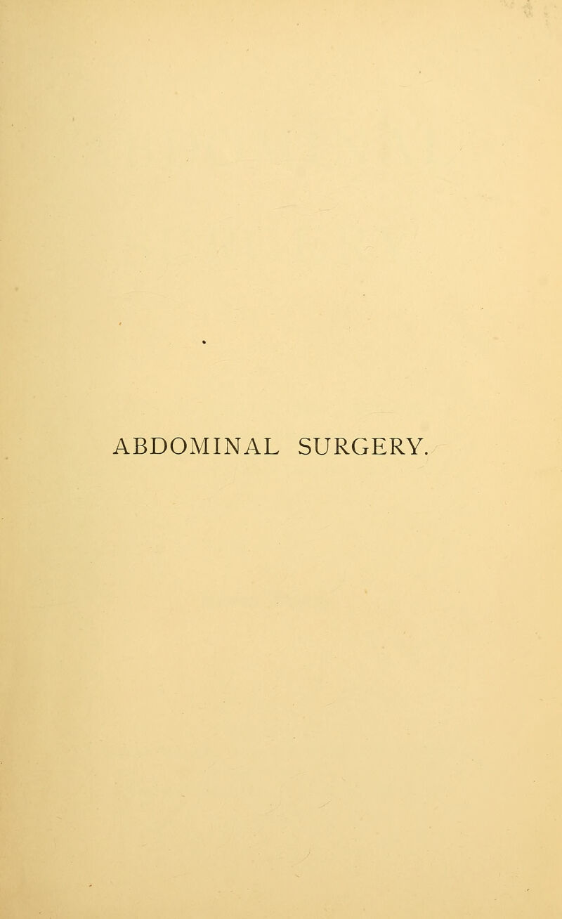 ABDOMINAL SURGERY.