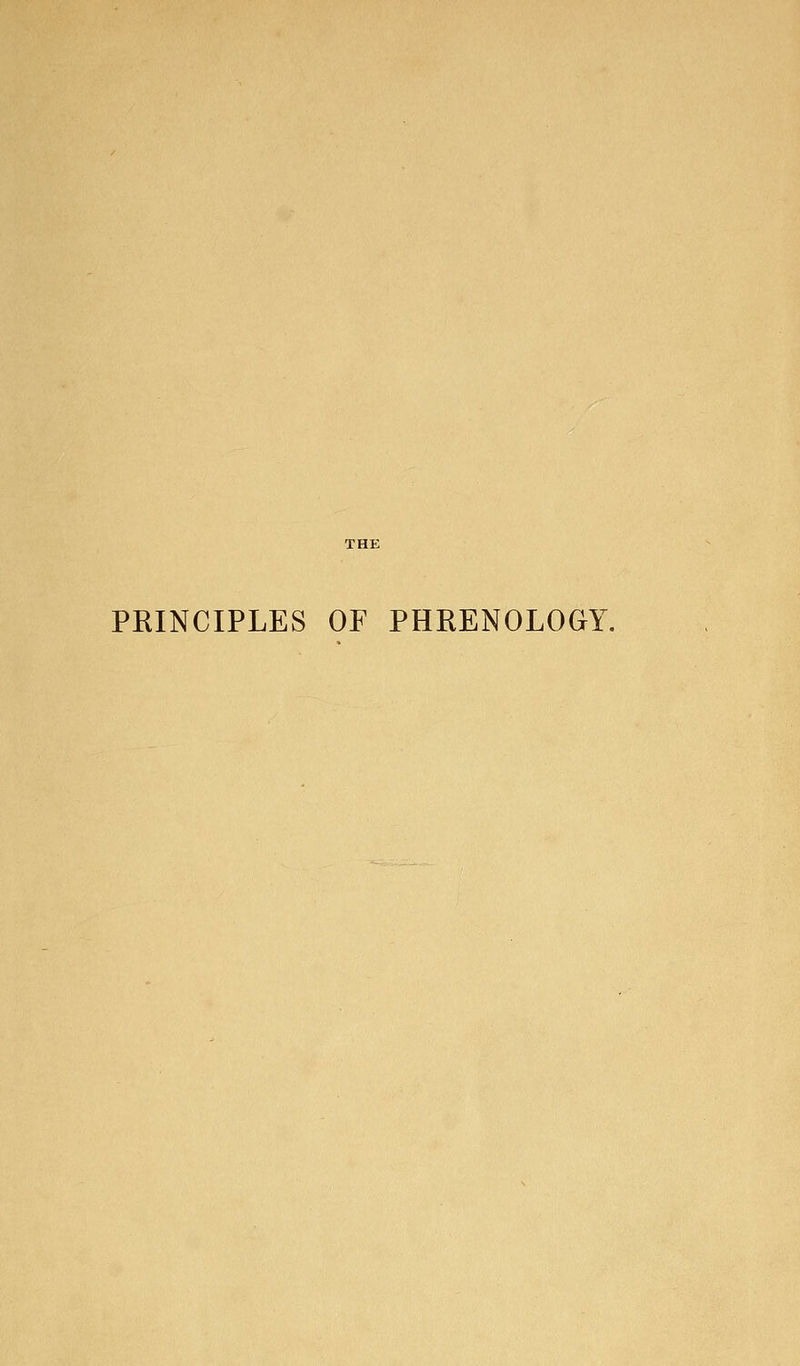 PRINCIPLES OF PHRENOLOGY.