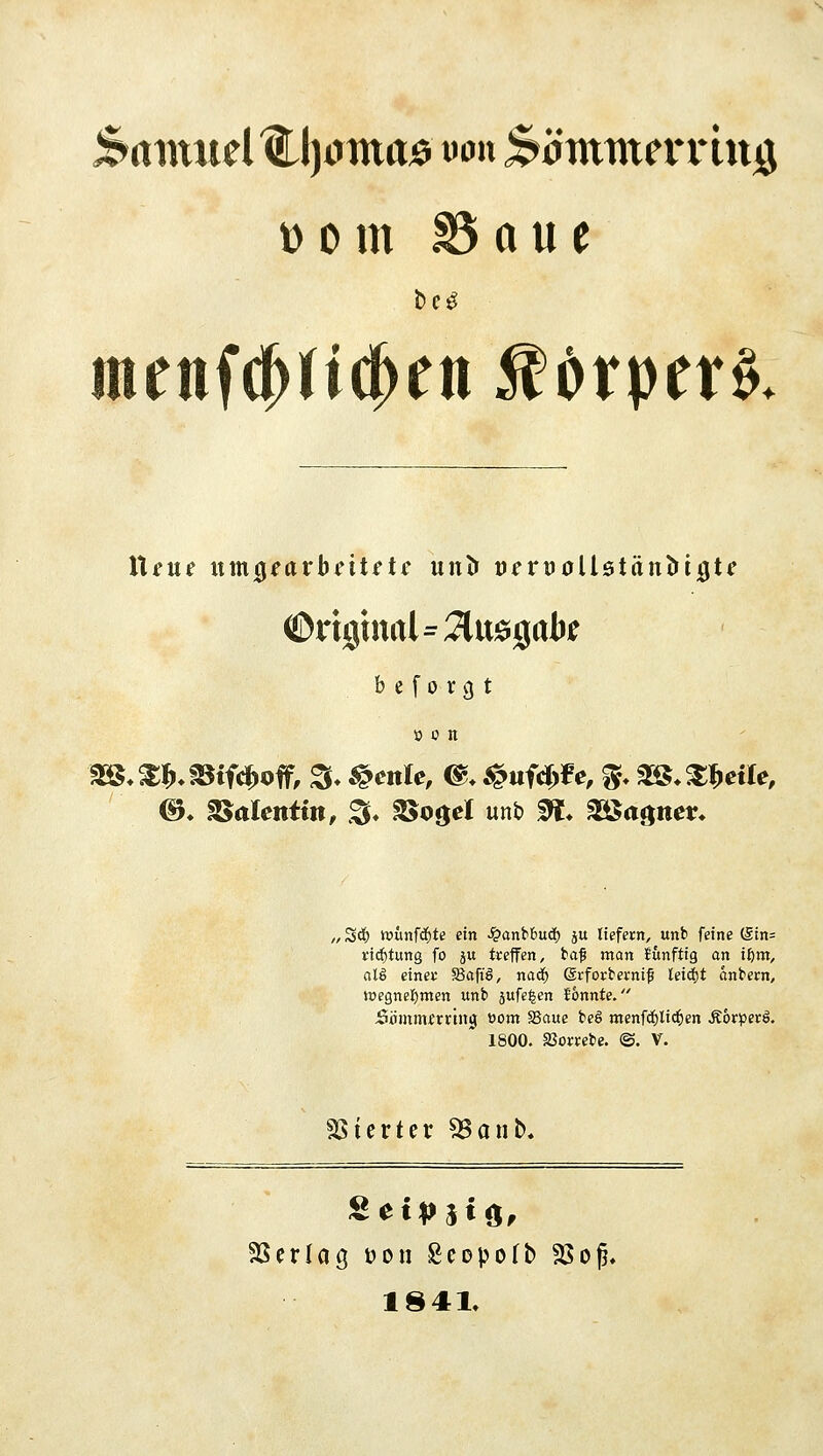 Srtmuel%l)omad von Sömmerriwi^ ü 0 m 5D a u c menf(^(t(^en ^i>x\^cxk b e f 0 r 9 t » 0 n ©♦ SSalenttn, .5« ^o^d unb Sl* Magnet« , Sti£) wünfc^te ein i^anthuä) ju liefern, unb feine (Sin= nc^tung fo ju treffen, taf man lunftig an iftm, al§ einer Söafil, nad^ Srforbernif leid)t dnbern, n)egnef)men unb äwf^l^n Jonnte. JSömmfrrlitg »om SSaue beö menfd)li(^en Äörperö. 1800. S3orrebe. ©. V. SSierter 5Sanb. 1841,