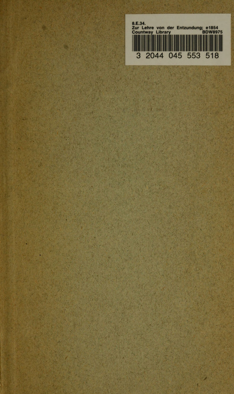 8.E.34. Zur Lehre von der Entzündung; e1854 Countway Library BDW8975 3 2044 045 553 518