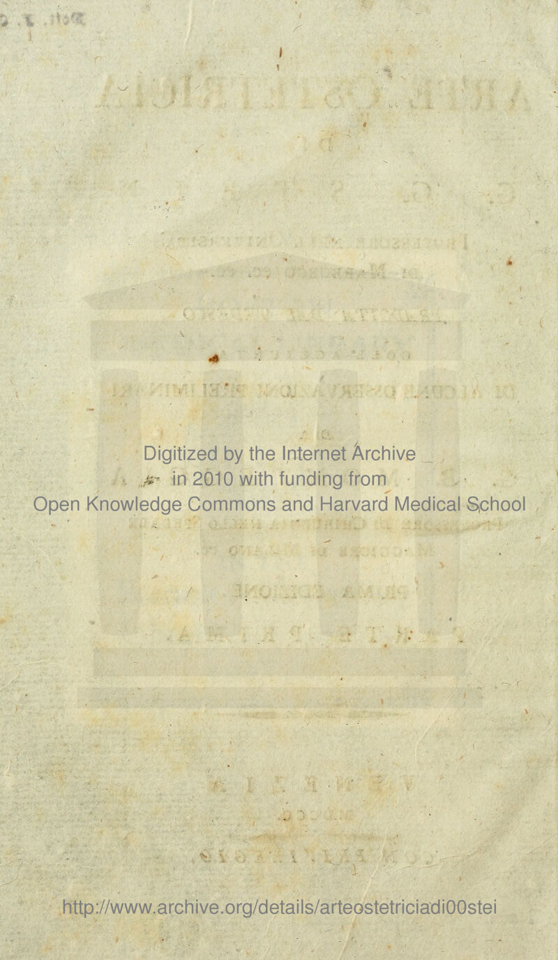 Digitized by the Internet Archive ^ .,^-^- in 20.10 with funding from Open Knowledge Commons and Harvard Medicai SiChool http://www.archive.org/details/arteGStetriciadiOOstei