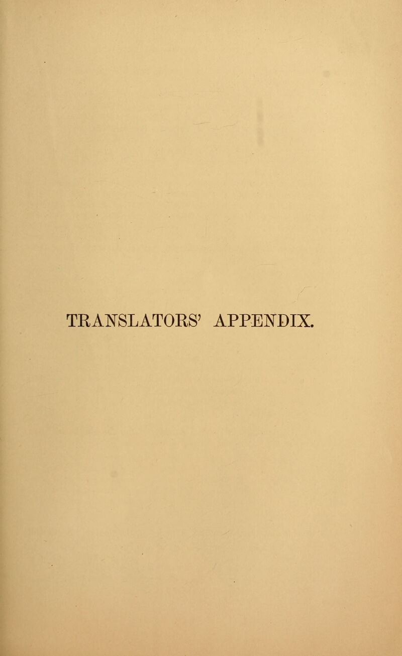 TRANSLATORS' APPENDIX.