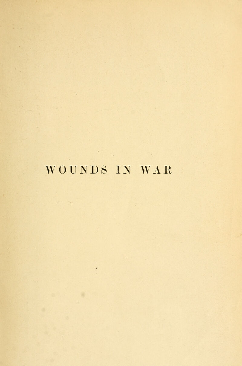 WOUNDS IN WAR