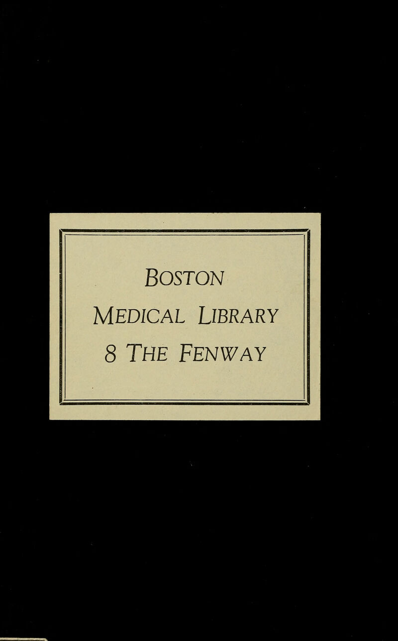 BOSTOISI MEDicAi Library 8 TBE Fenway