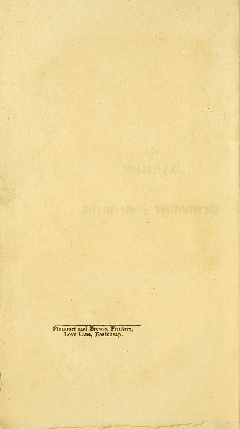 Plimimerand Brewis, Printers, Lovc-Lao«7 Eastcheap.