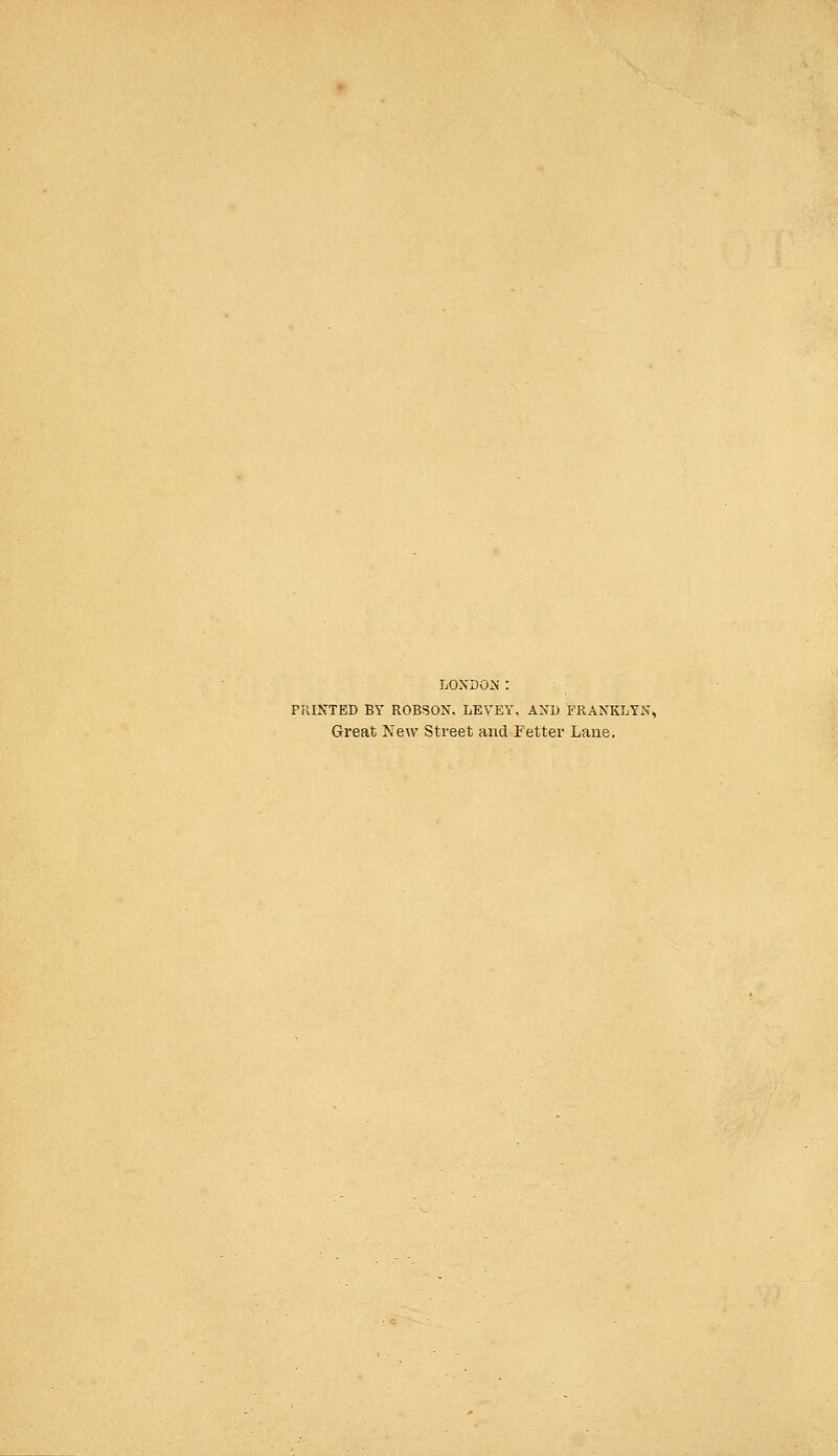 PKIKTED BY ROBSON. LEVEY, AND FRANKLYN, Great New Street and Fetter Lane.