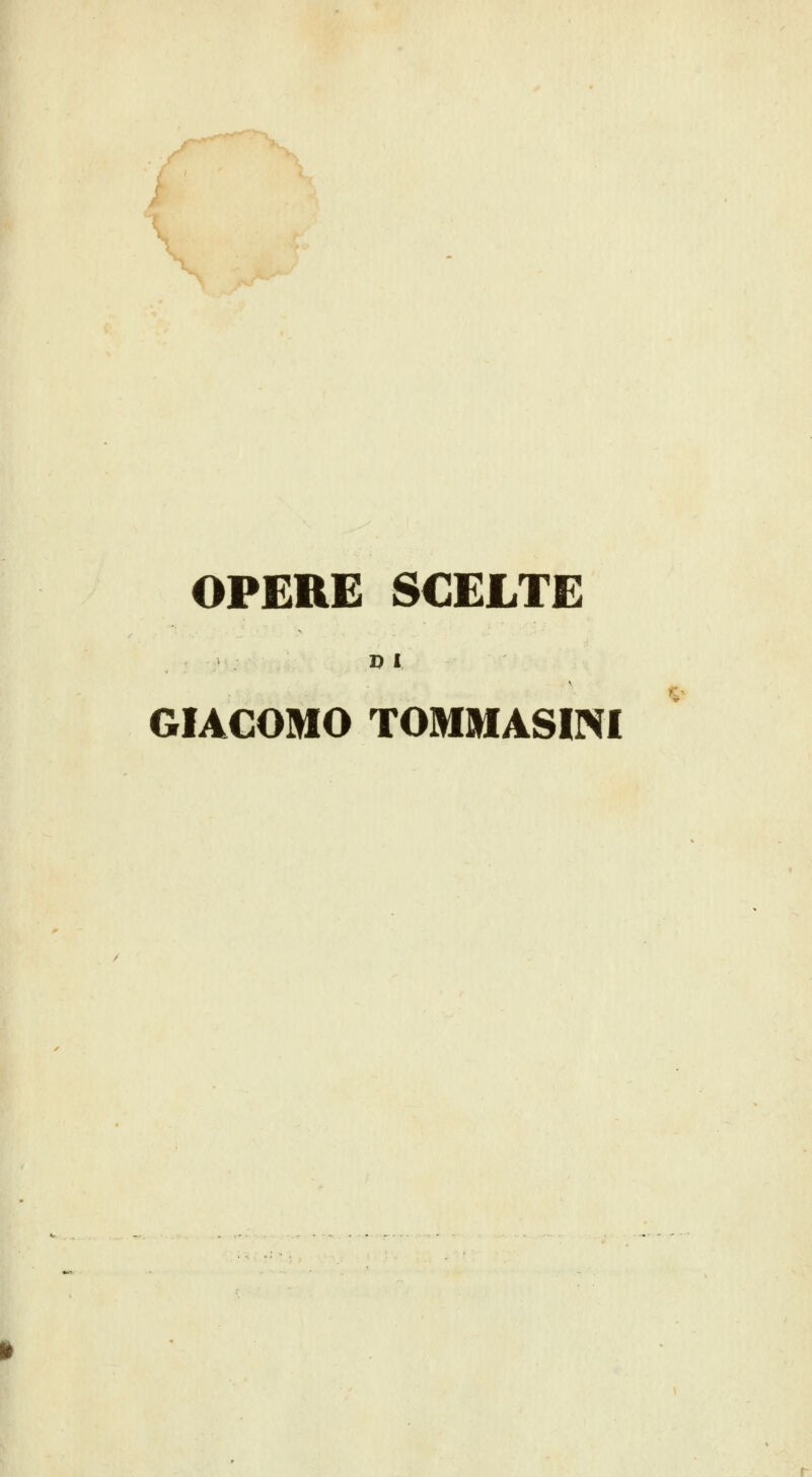 OPERE SCELTE DI GIACOMO TOMMASINI