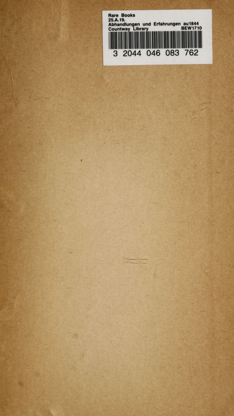 Rare Books 25.A.19. Abhandlungen und Erfahrungen au 1844 Countway Library BEW1710 3 2044 046 083 762