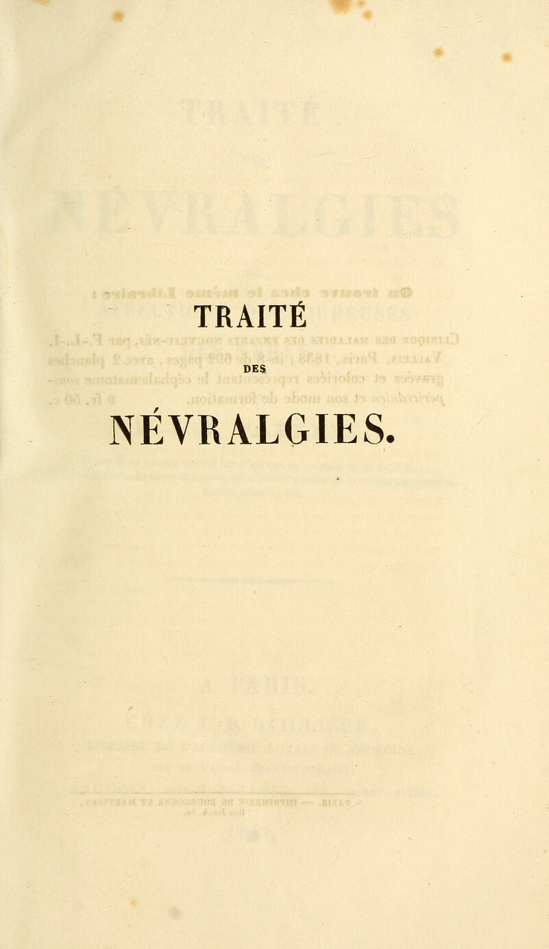 TRAITÉ DES NÉVRALGIES.