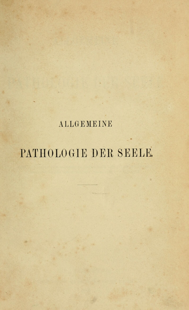 PATHOLOGIE DER SEELE