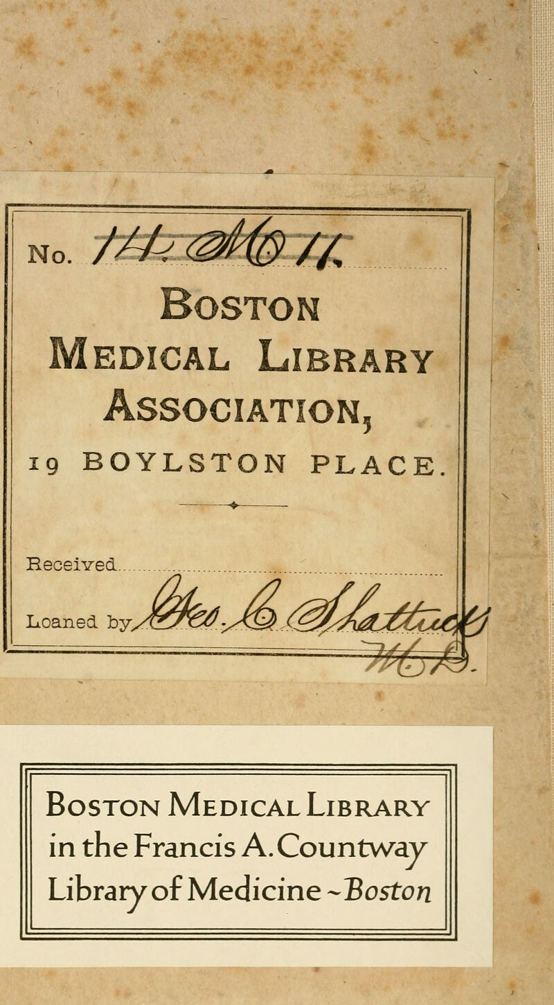 No. Boston Medical Library Association, 19 BOYLSTON PLACE ^7#- Boston Medical Library in the Francis A.Countway Library of Medicine-Boston