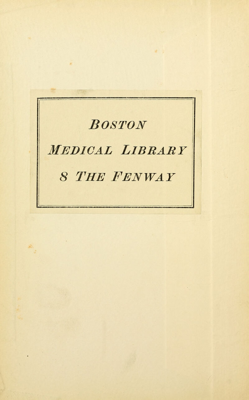 Boston Medical Library 8 THE FENWAY