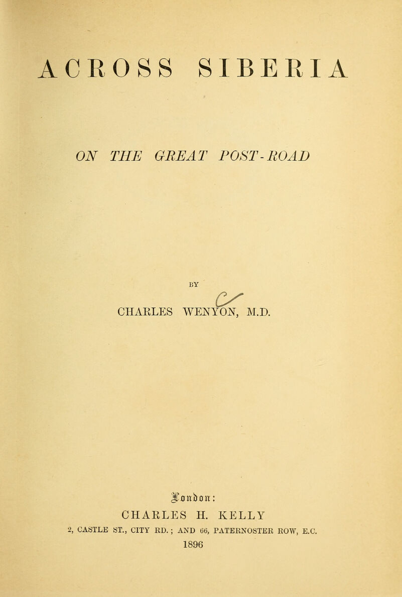ON THE GREAT POST-ROAD BY CHAELES WE:NY0]S^ M.D. CHARLES H. KELLY 2, CASTLE ST., CITY RD. ; AND m, PATERNOSTER ROW, E.C. 1896