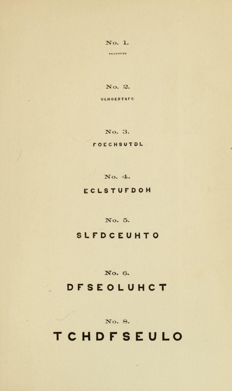 INTo. 1. ISLFCilOTGU !N~o. 3. ULHOEDTSrC ISTo. 3. FOEC HSUTDL JSTo. 4r. ECLSTUFDOH 3NTo. 5. SLFDCEUHTO No. 6. DFSEOLUHCT No. 8. TCHDFSEULO
