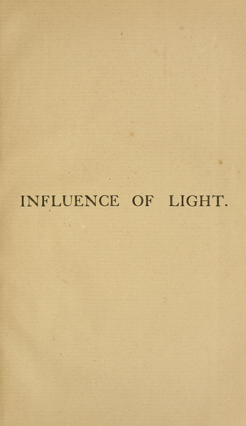INFLUENCE OF LIGHT