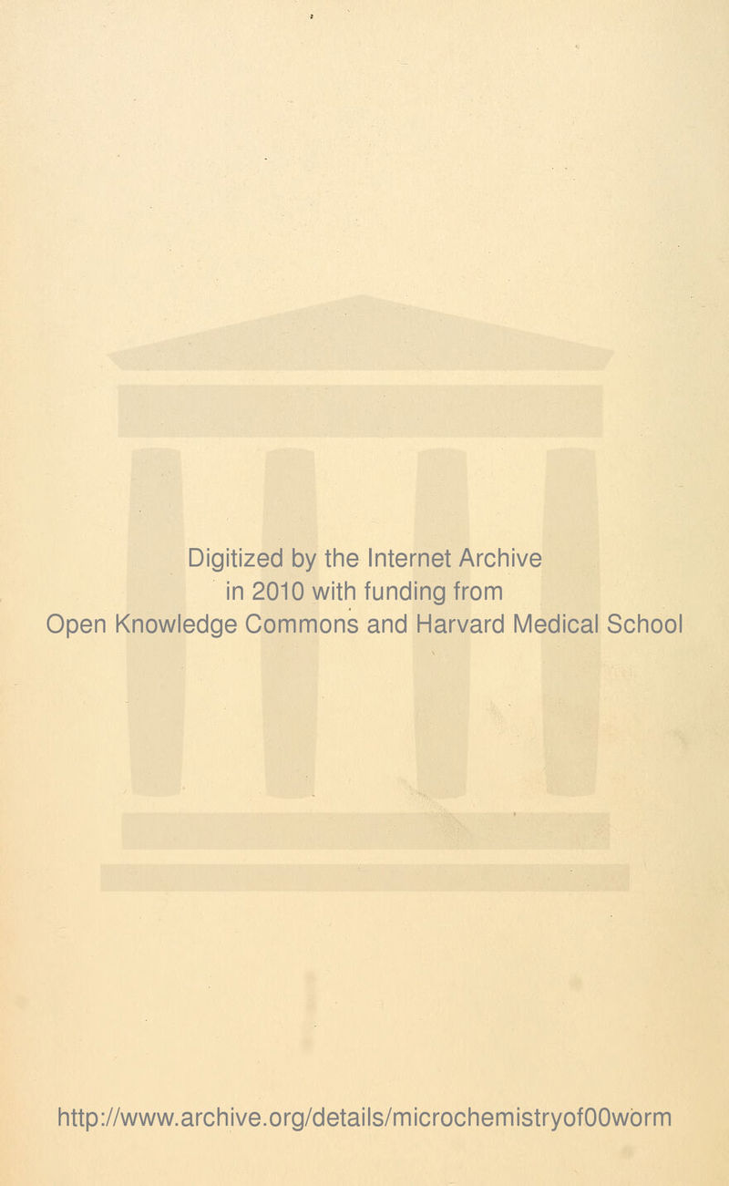 Digitized by the Internet Archive in 2010 with funding from Open Knowledge Commons and Harvard Medical School http://www.archive.org/details/microchemistryofOOwbrm