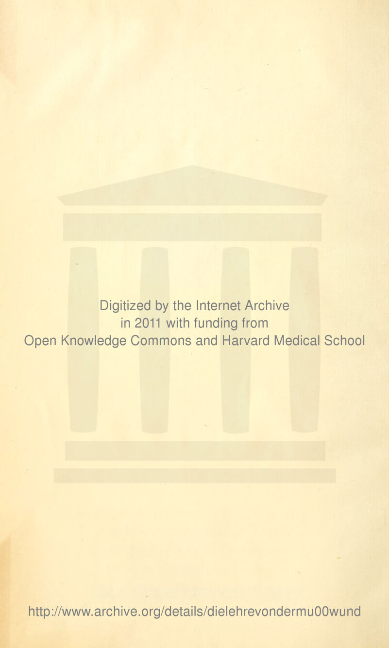 Digitized by the Internet Archive in 2011 with funding from Open Knowledge Commons and Harvard Medical School http://www.archive.org/details/dielehrevondermuOOwund