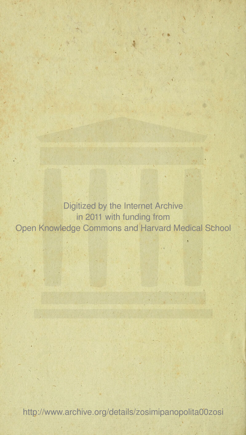 Digitized by the Internet Archive in 2011 with funding from Open Knowledge Commons and Harvard Medical School http://www.archive.org/details/zosinnipanopolitaOOzosi