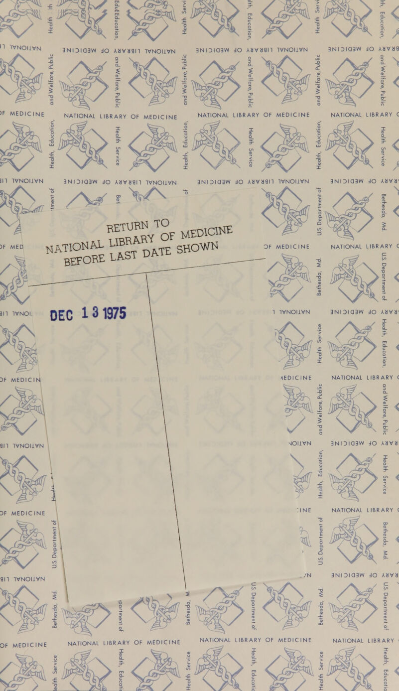 n 1VNOIIVN 3NiDia3w do Ailvagn ivnoiivn 3NiDia3w do Ailvaan ivnoiivn 3NOia3w do Aiivaa in ivNOiiVN 3NiDia3w do Aiivaan ivnoiivn 3NiDia3w do Aiivaan ivnouvn 3NIDia3W dO AilVll' DEC 131975 an IVNOIIVN OF MEDICINE NATIONAL LIBRARY OF MEDICINE NATIONAL LIBRARY OF MEDICINE NATIONAL LIBRARY