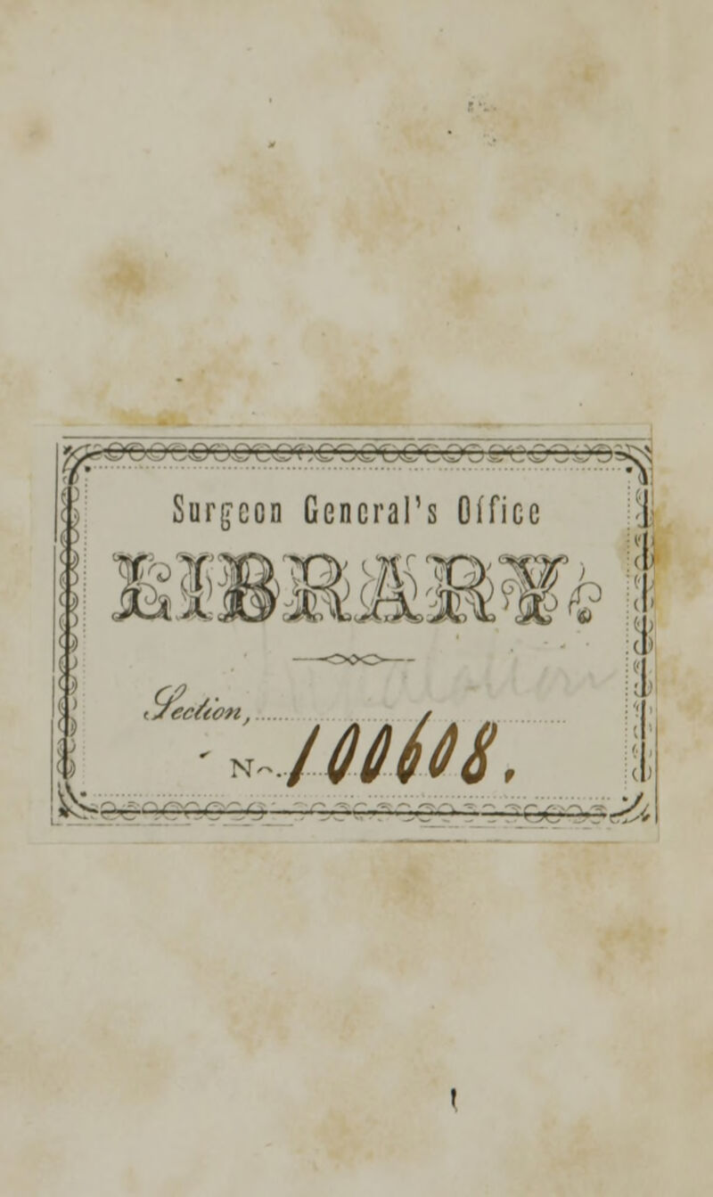 — , ,—.—. Surgeon General's Office et-es^ Rj 1 i i£