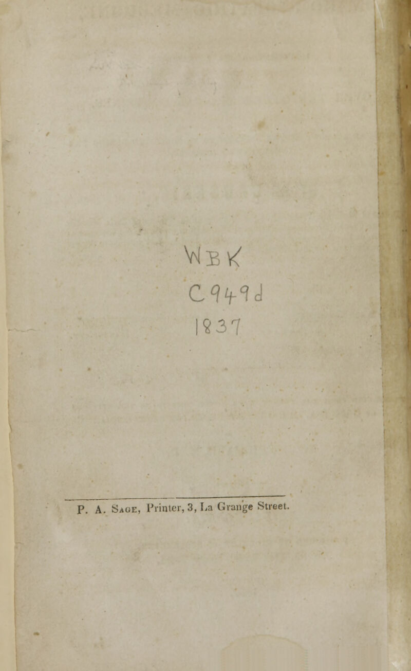 IS37 P A. Sage, Printer, 3, La Grange Street.