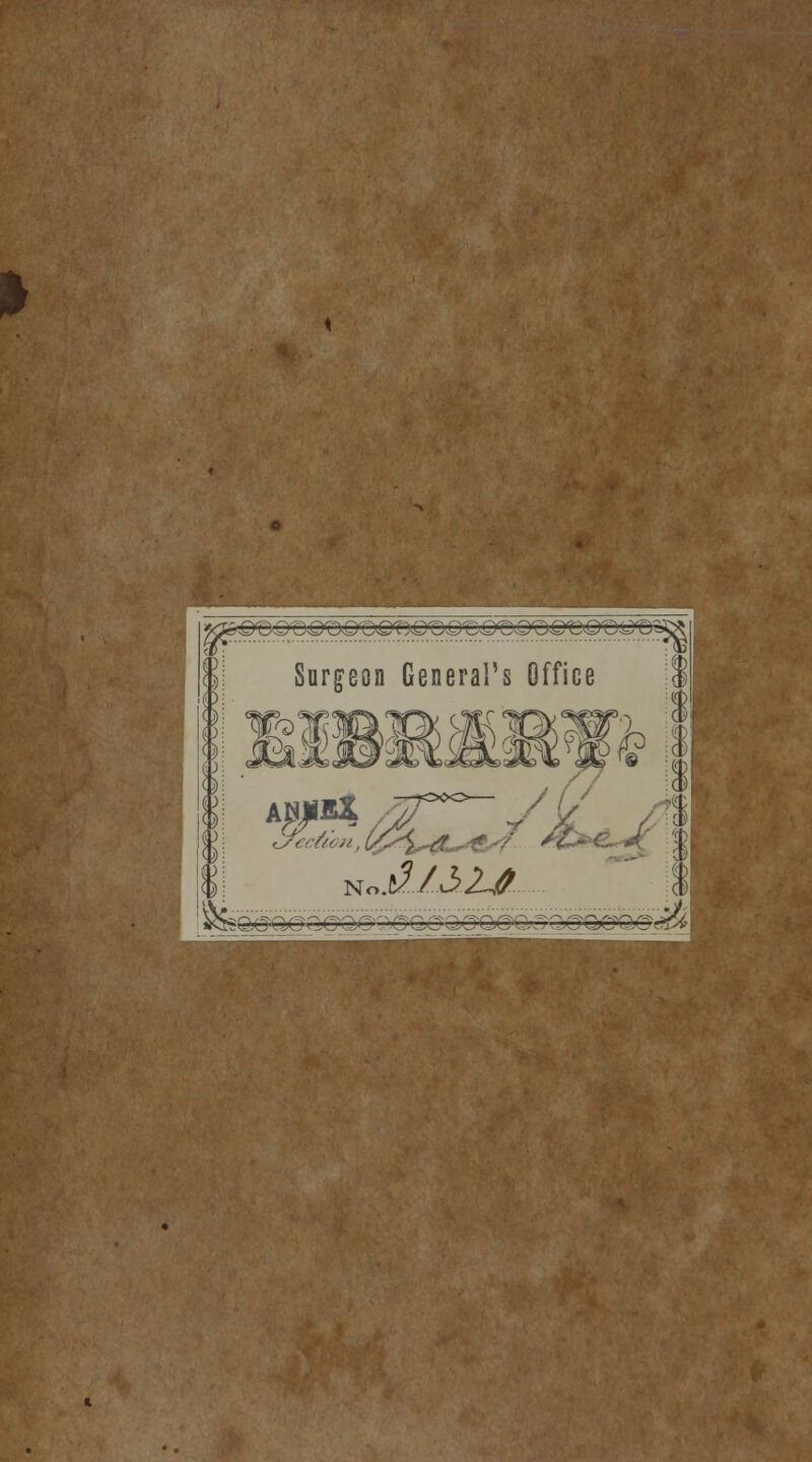 Surgeon General's Office 1: Tia N< .^/A2jf %\ i I I go.QQjao(jag:aQGca'g-QQ0.7cx?QOQOff!f