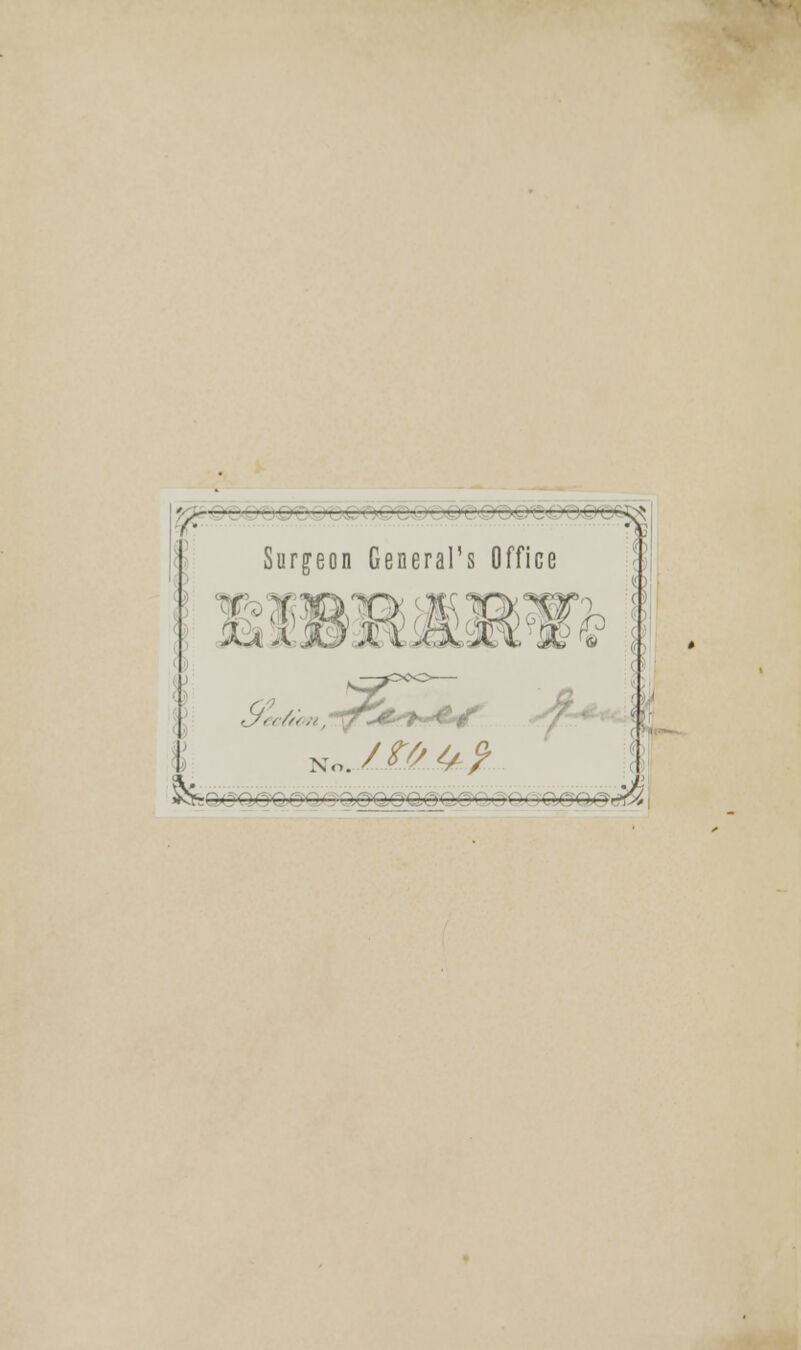 v i—< & ' >~-vN Surgeon General's Office lGX< M S$ i 1 QOQg' 1—' &&$<£&