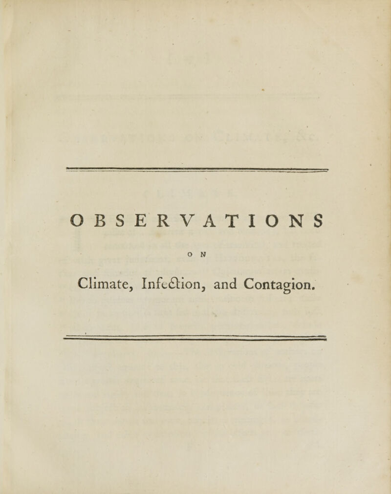 OBSERVATIONS Climate, Infl&ion, and Contagion.