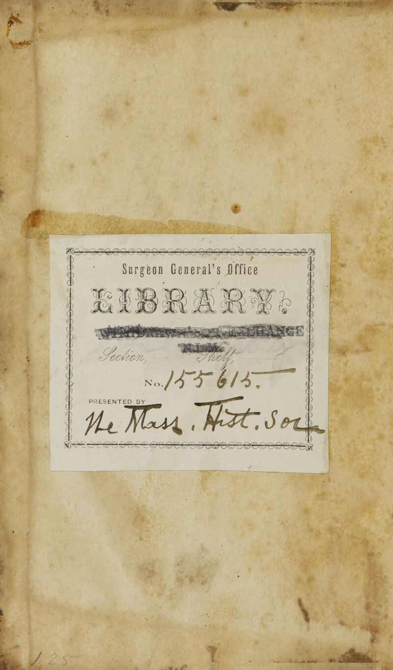 $ ct) O h i! Surgeon General's .Office PRESENTED BY \ J^HHHfc.