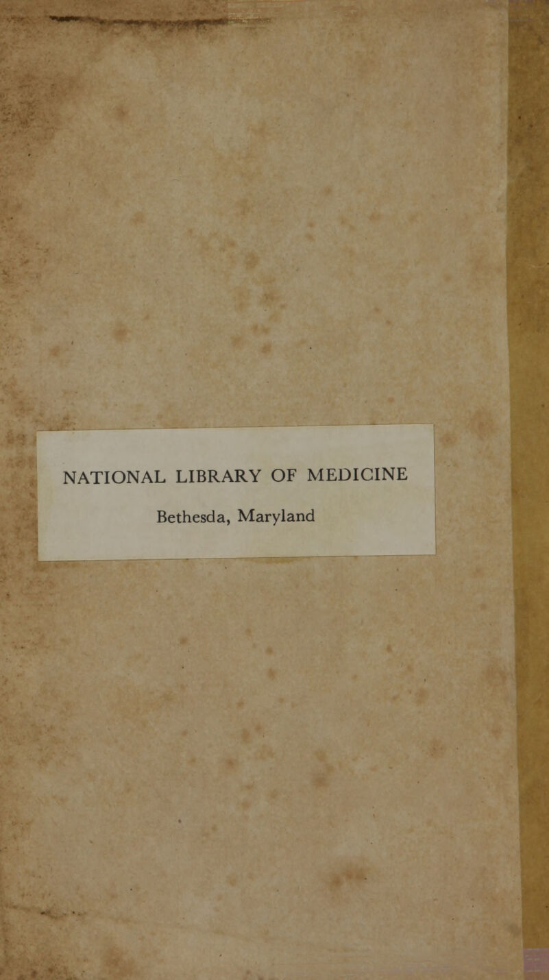 NATIONAL LIBRARY OF MEDICINE Bethesda, Maryland