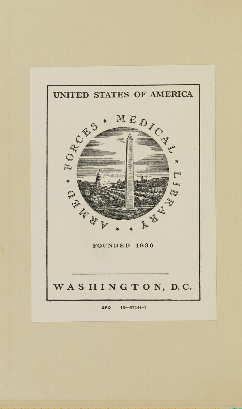 UNITED STATES OF AMERICA v * * FOUNDED 1836 WASHINGTON, D. C. GPO 16—67244-1