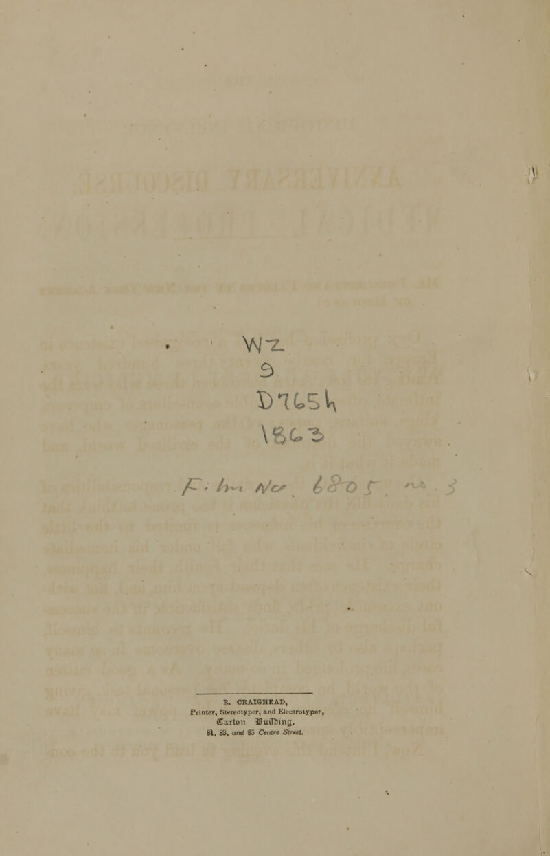 3 /C; />w Vc ^ K. CRAIGHEAD, Printfr, Stereoiyper, and Electrotype?, ffiaiton Suirtiing, 81, Si, and 83 Cadre i'(r«!.