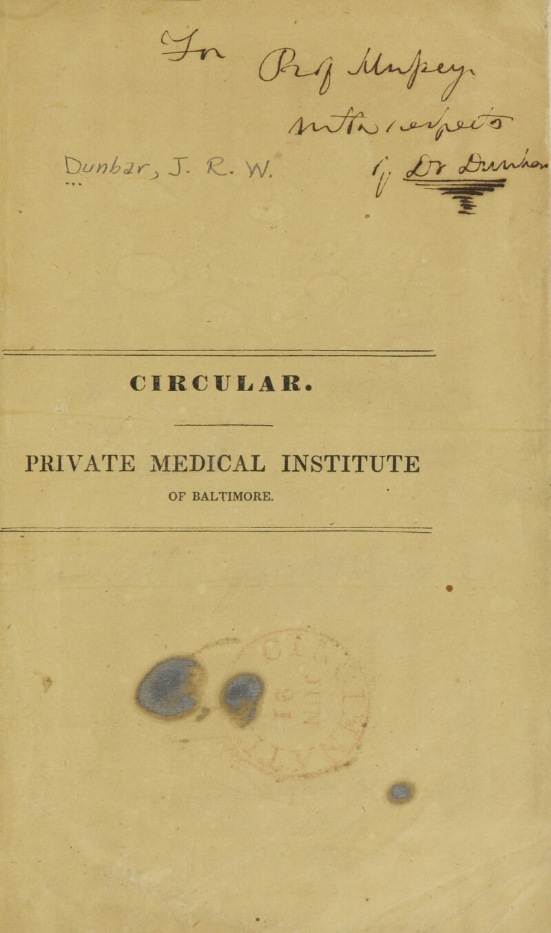 Jii^JiLA^x 1/ CIRCULAR. PKIVATE MEDICAL INSTITUTE OF BALTIMORE.