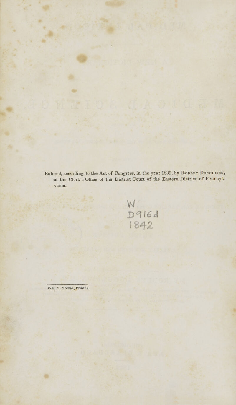 in the Clerk's Office of the District Court of the Eastern District of Pennsyl- W !3-r Wm. S. Young, Printer.