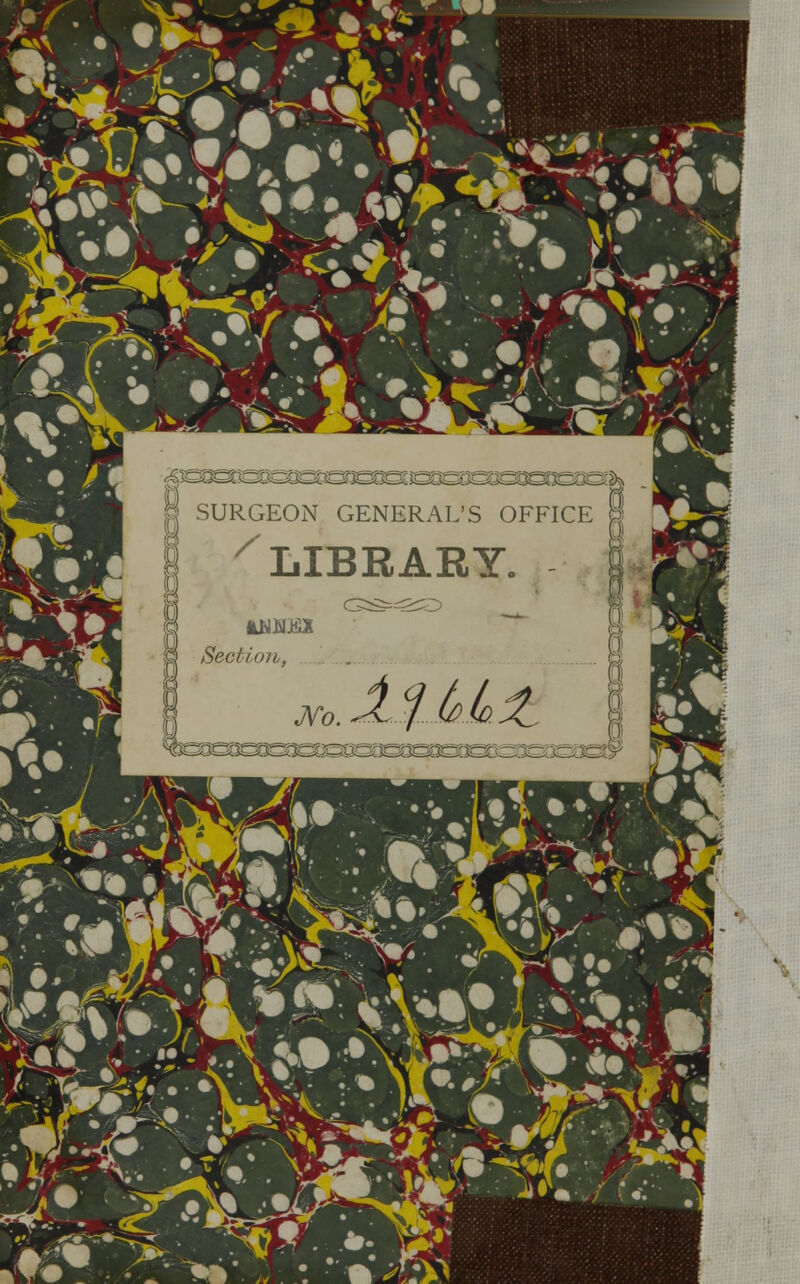 I SURGEON GENERAL'S OFFICE x LIBRARY. Section, N0.JL4...M.(a>C 0 «/Vt/^V/ —-v. n* •♦■ *a&# * «• ■
