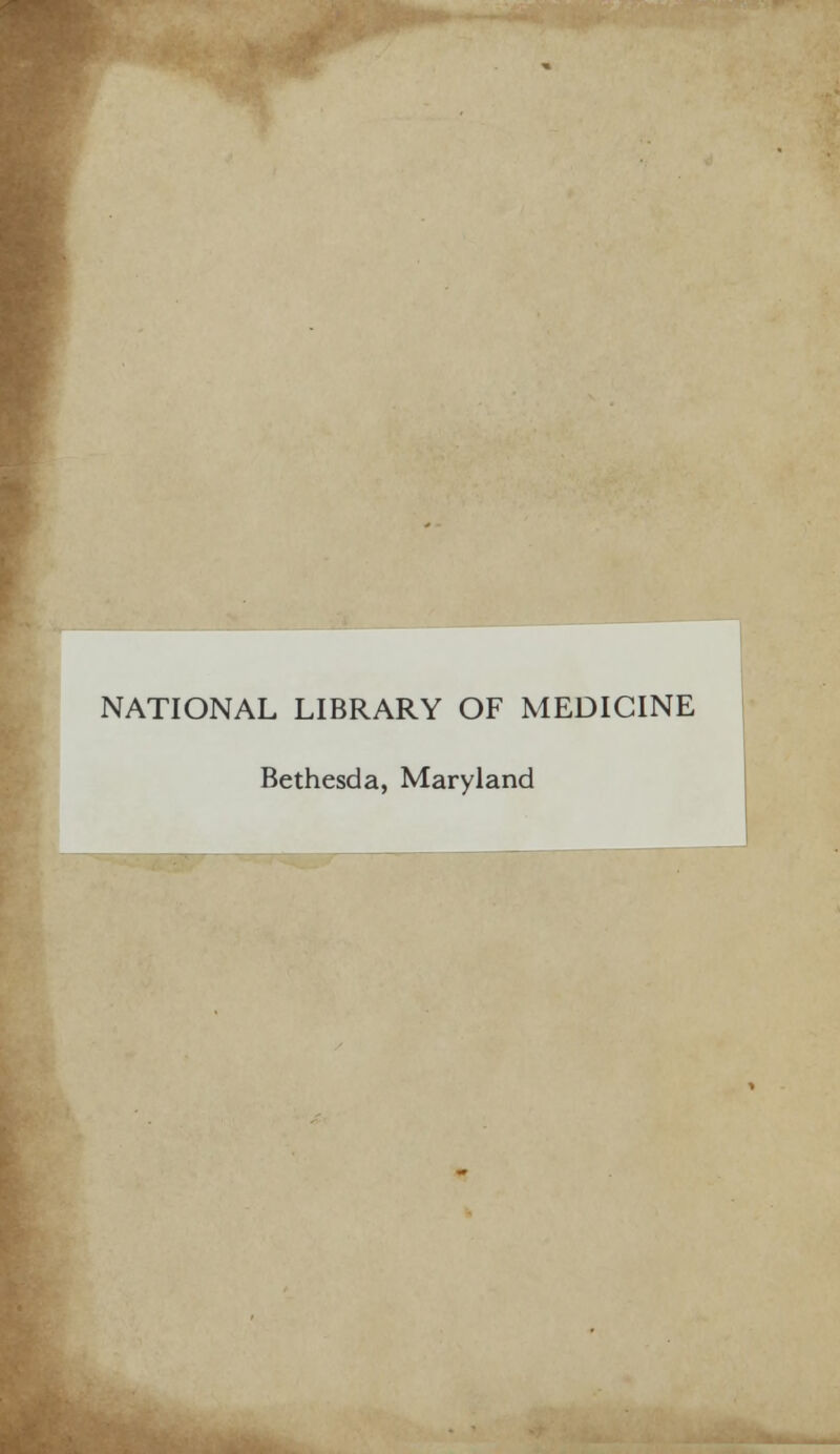 NATIONAL LIBRARY OF MEDICINE Bethesda, Maryland