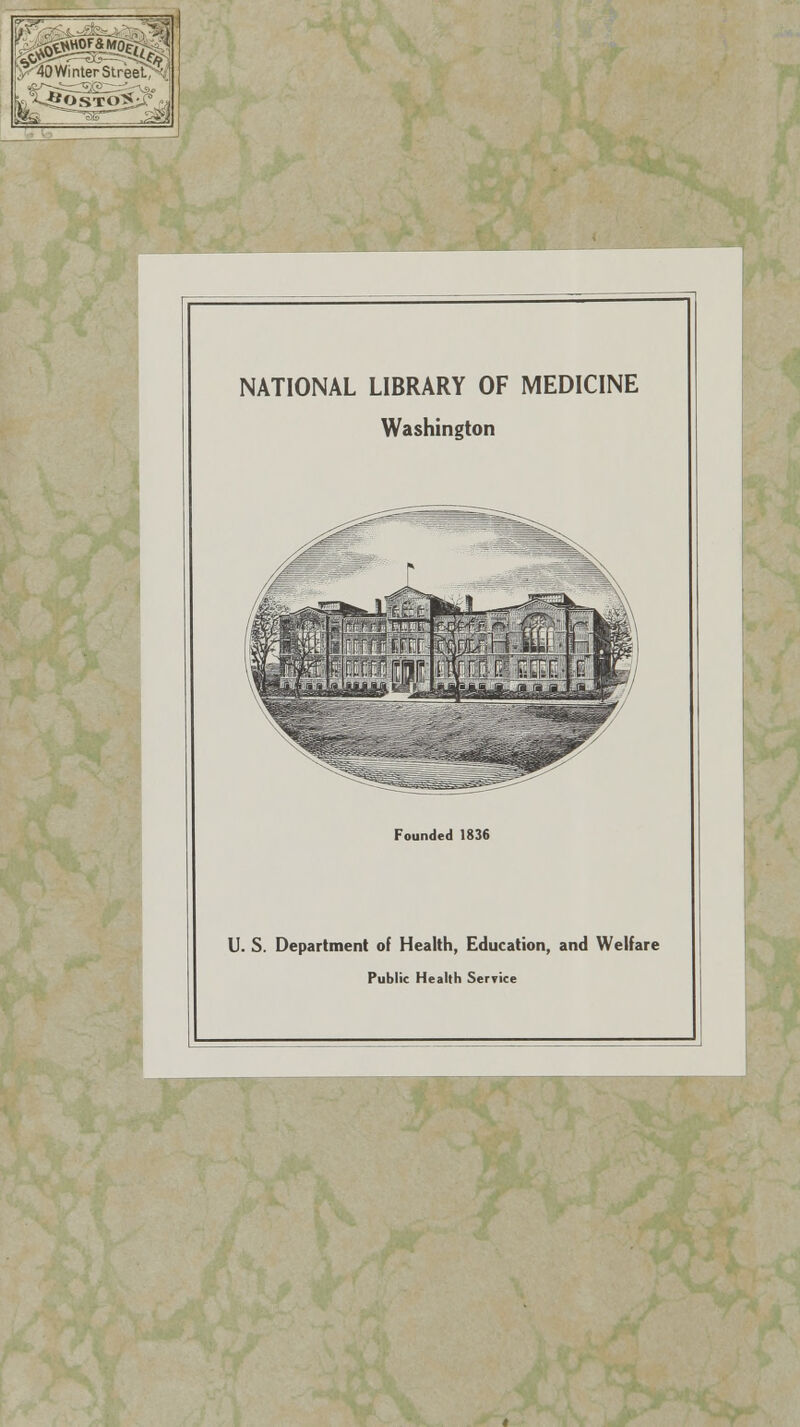 'y- '40 Winter StreefcN] NATIONAL LIBRARY OF MEDICINE Washington Founded 1836 U. S. Department of Health, Education, and Weifare Public Health Service