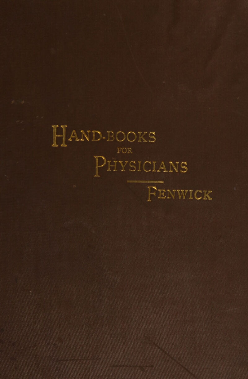 r. * > ^> — •.-* FOR Physicians Fenwick