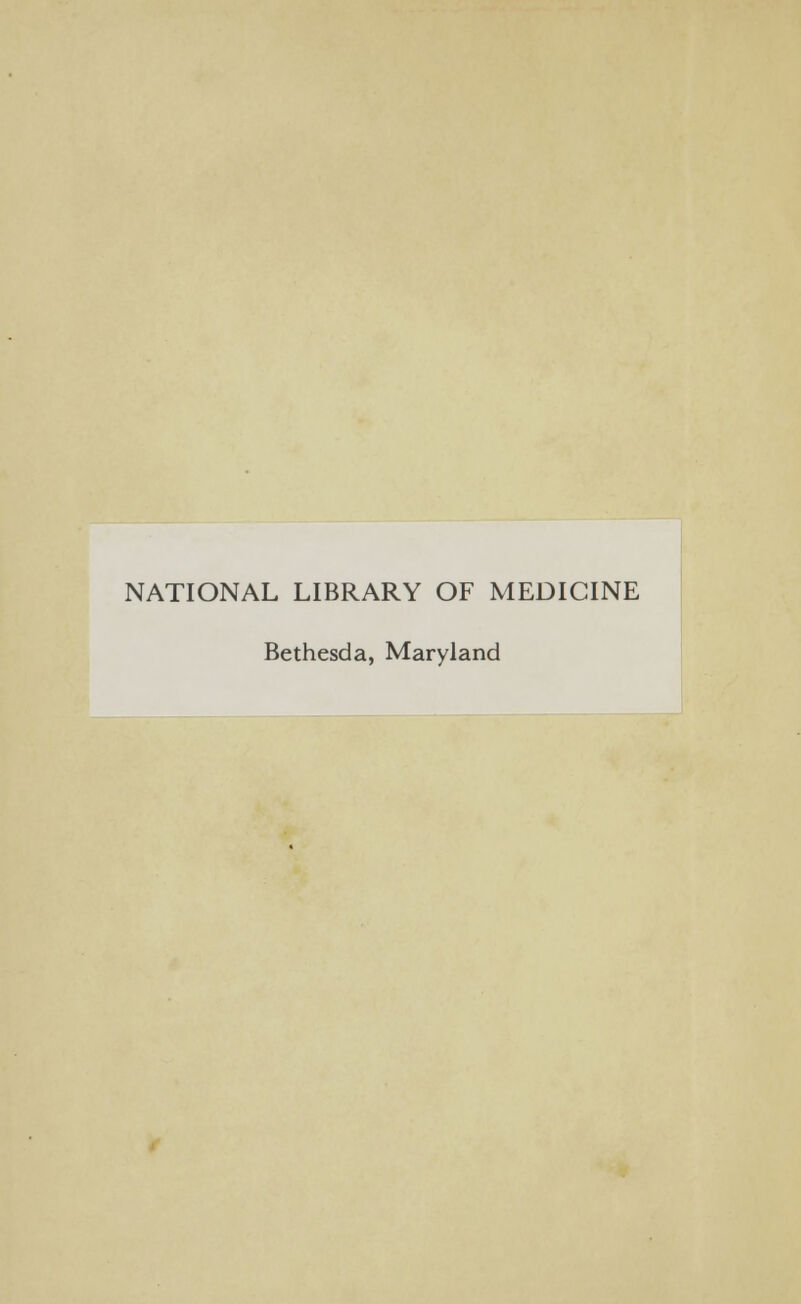 NATIONAL LIBRARY OF MEDICINE Bethesda, Maryland
