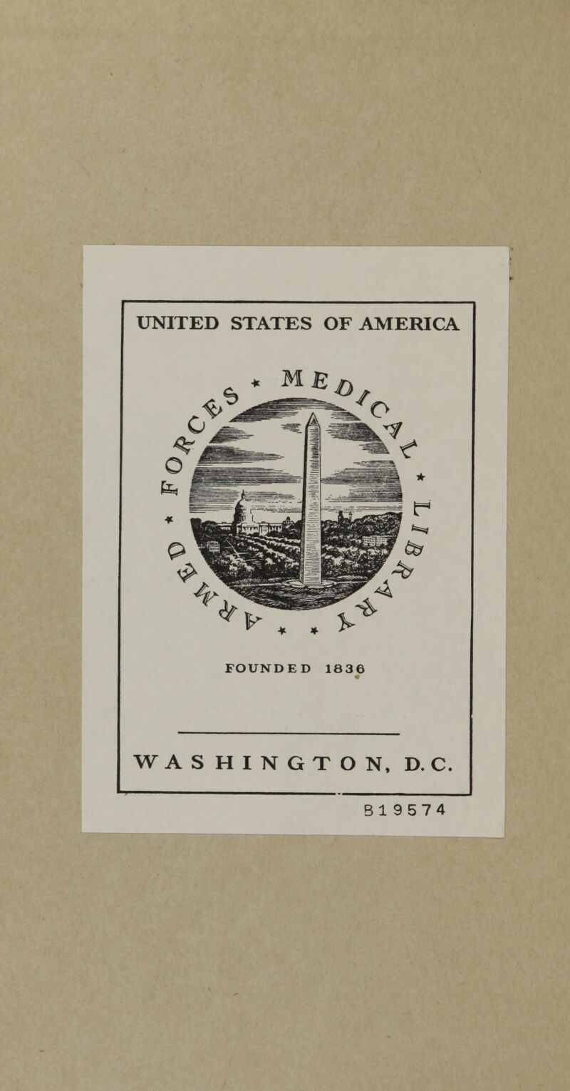 UNITED STATES OF AMERICA V * . FOUNDED 1836 WASHINGTON, D. C. Bl9574