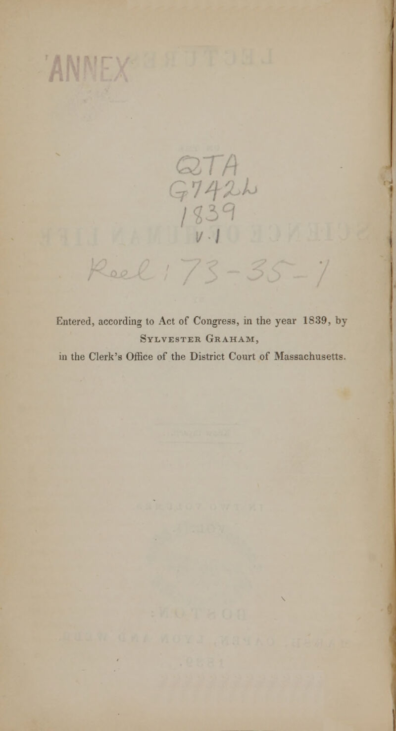 77) Entered, according to Act of Congress, in the year 1839, by Sylvester Graham, in the Clerk's Office of the District Court of Massachusetts.